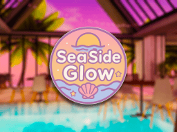 SeaSide Glow Open ǃ